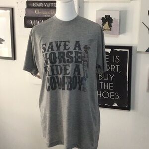NWOT- Save a Horse, Ride a Cowboy tee- Size medium